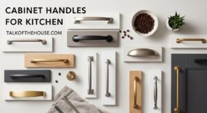 Best Cabinet Handles for Kitchen