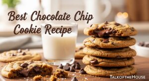 Best Chocolate Chip Cookie Recipe