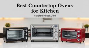 Best Countertop Ovens for Kitchen