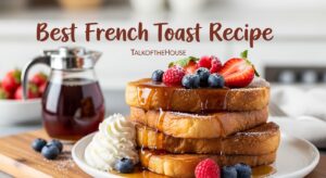 Best French Toast Recipe