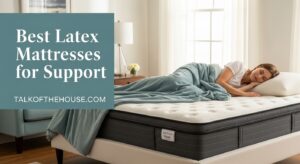 Best Latex Mattresses for Support