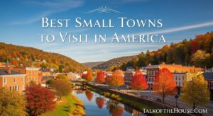 Best Small Towns to Visit in America