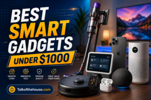 Best Smart Gadgets Under $1000