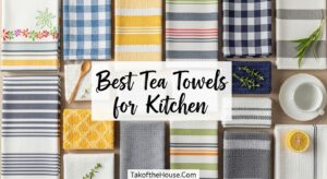 Best Tea Towels for Kitchen
