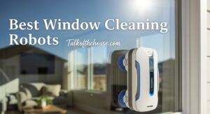 Best Window Cleaning Robots