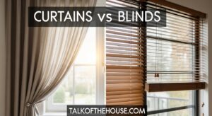 Curtains vs Blinds