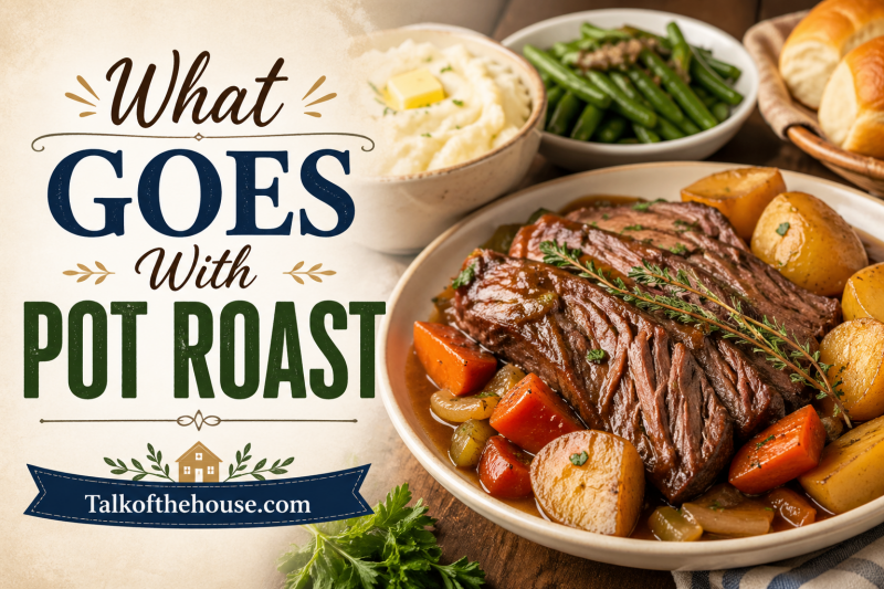 What Goes With Pot Roast
