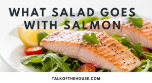 What Salad Goes With Salmon