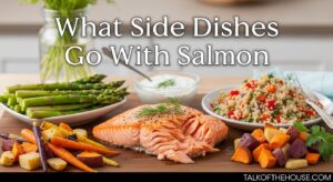 What Side Dishes Go With Salmon