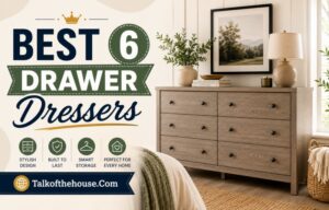 Best 6 Drawer Dressers