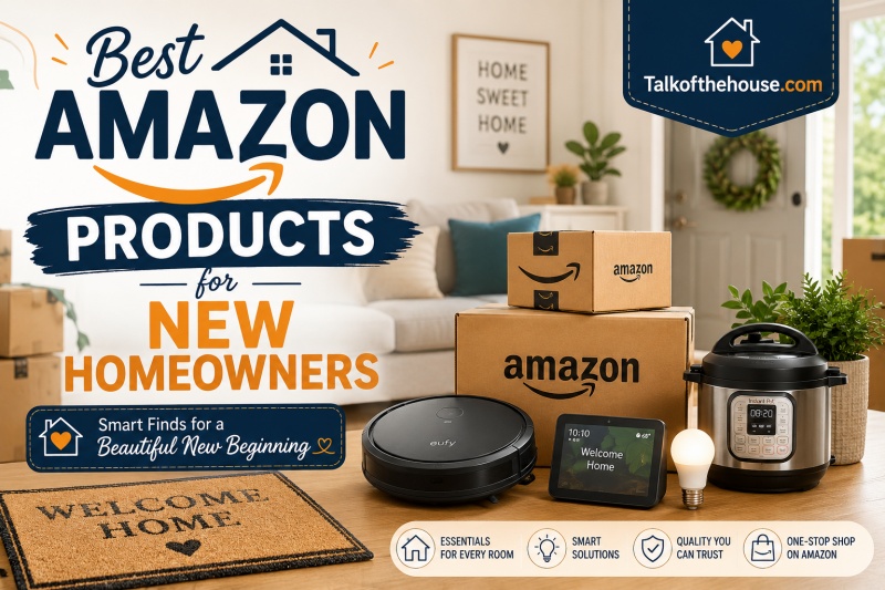 Best Amazon Products for New Homeowners