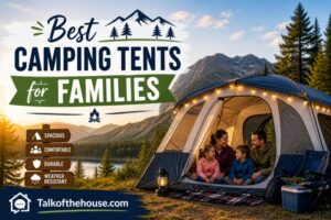 Best Camping Tents for Families