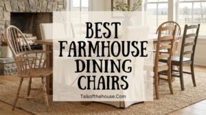 Best Farmhouse Dining Chairs