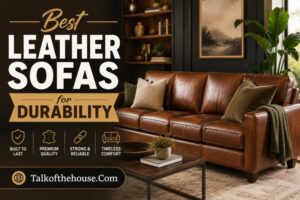 Best Leather Sofas for Durability