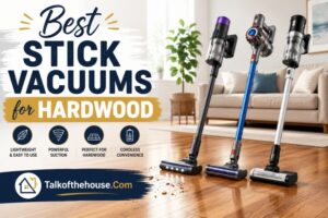 Best Stick Vacuums for Hardwood