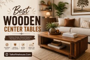 Best Wooden Center Tables