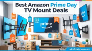 Best Amazon Prime Day TV Mount Deals