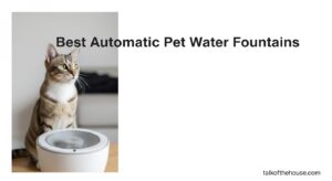 Best Automatic Pet Water Fountains