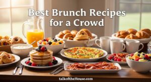 Best Brunch Recipes for a Crowd