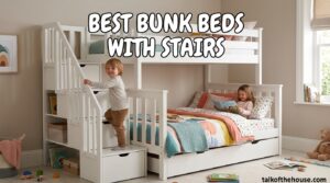 Best Bunk Beds with Stairs