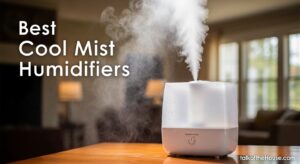 Best Cool Mist Humidifiers
