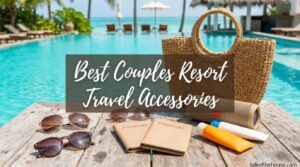 Best Couples Resort Travel Accessories