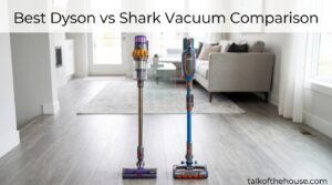 Best Dyson vs Shark Vacuum Comparison