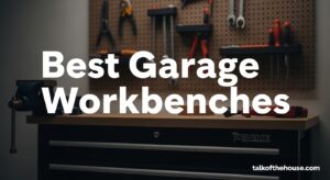 Best Garage Workbenches