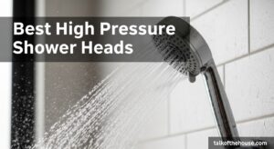 Best High Pressure Shower Heads