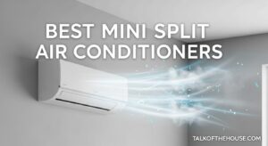 Best Mini Split Air Conditioners