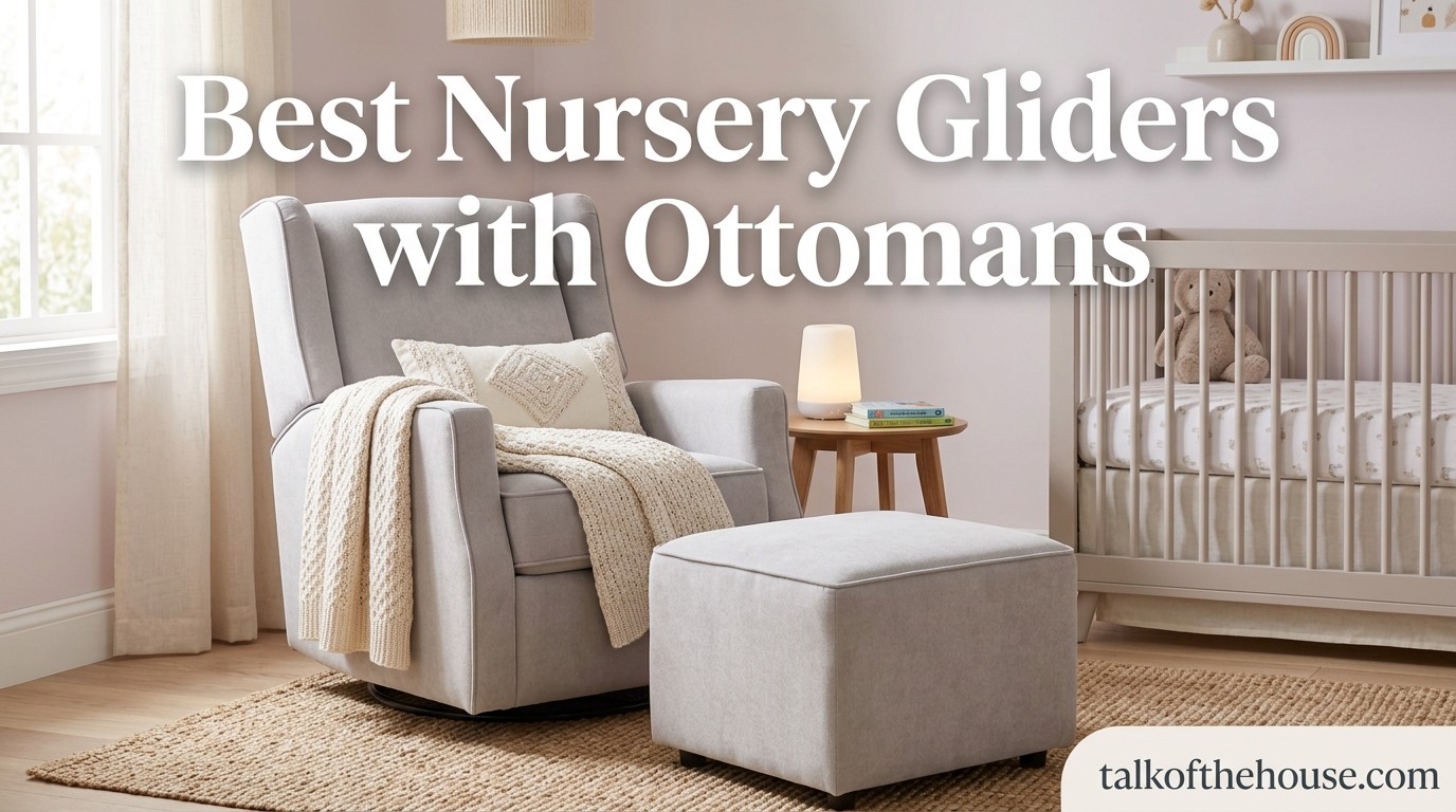 Best Nursery Gliders with Ottomans