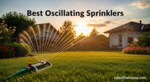 Best Oscillating Sprinklers