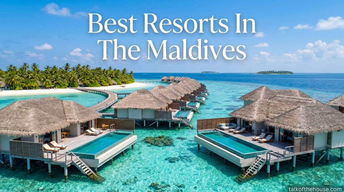 Best Resorts In The Maldives