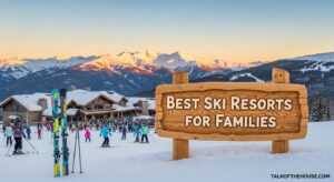 Best Ski Resorts for Families