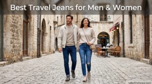 Best Travel Jeans for Men & Women