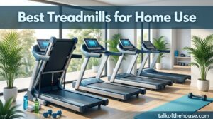 Best Treadmills for Home Use