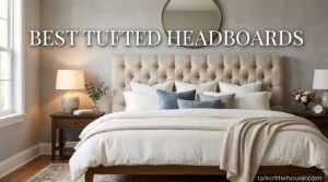 Best Tufted Headboards