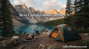 Best Campgrounds in the US