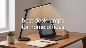 best desk lamps for home offices