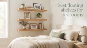 best floating shelves for bedrooms