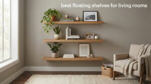 best floating shelves for living rooms