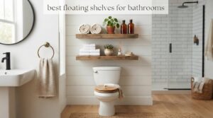 best floating shelves for bathrooms