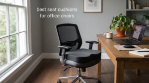 best seat cushions for office chairs