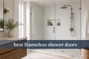 best frameless shower doors