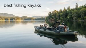 best fishing kayaks