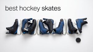 best hockey skates