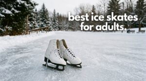 best ice skates for adults