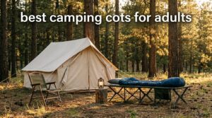 best camping cots for adults