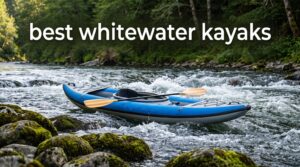 best whitewater kayaks