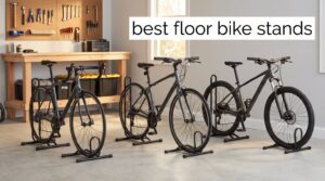 best floor bike stands